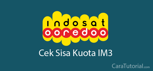 Cara Cek Sisa Kuota IM3 Paket Internet Indosat Cara Cek Sisa Kuota IM3 Paket Internet Indosat