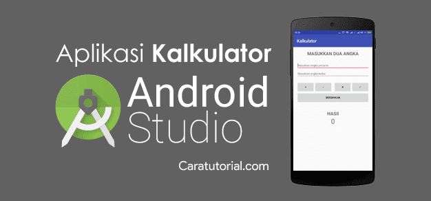 Cara Membuat Aplikasi Kalkulator di Android Studio Cara Membuat Aplikasi Kalkulator di Android Studio