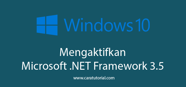 Mengaktifkan .NET Framework 3.5 di Windows 10 / 8 / 8.1