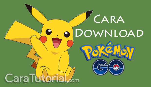 Cara Download Pokemon GO Indonesia