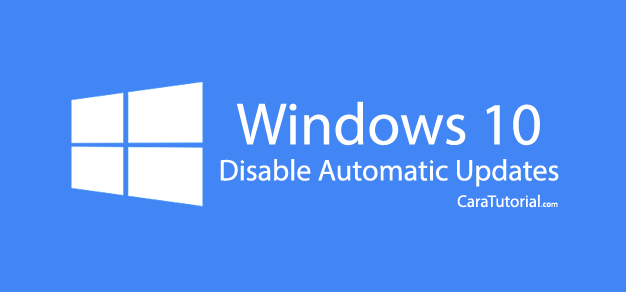 Disable Automatic Update Windows 10 Disable Automatic Update Windows 10