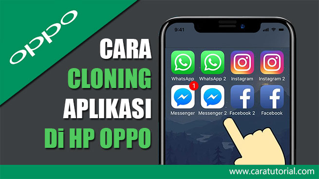 Cara Menggandakan Aplikasi (Clone Apps) di HP OPPO Android Terbaru Cara Menggandakan Aplikasi (Clone Apps) di HP OPPO Android Terbaru